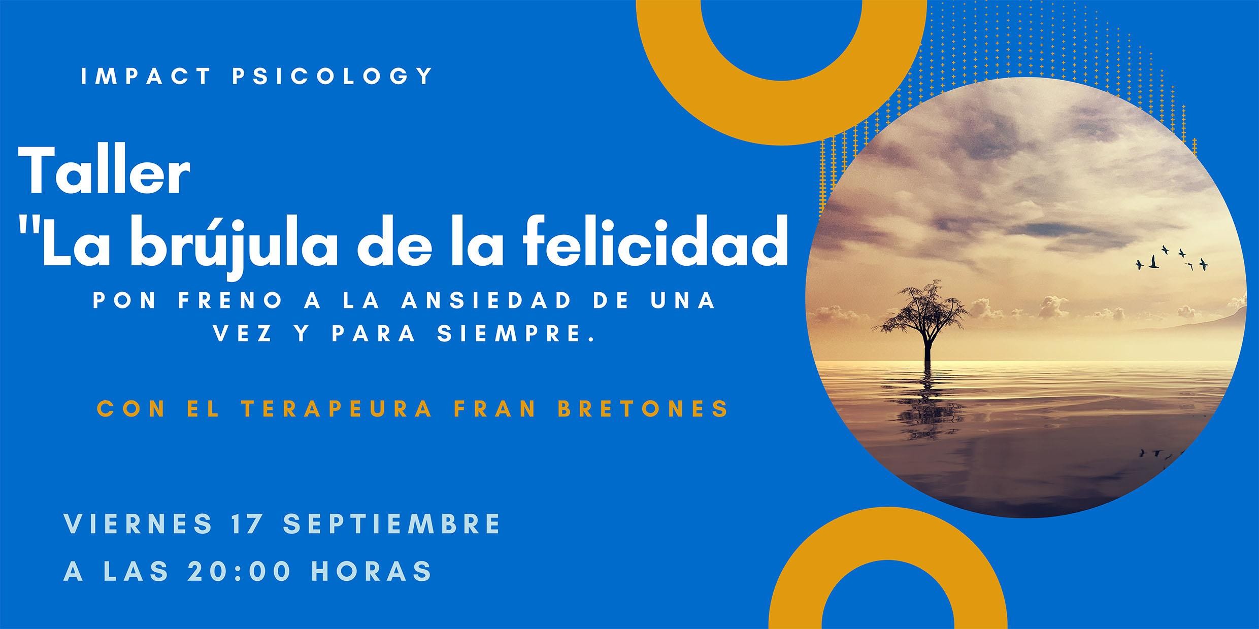 "La brújula de la felicidad" Pon freno a la ansiedad y empodérate.