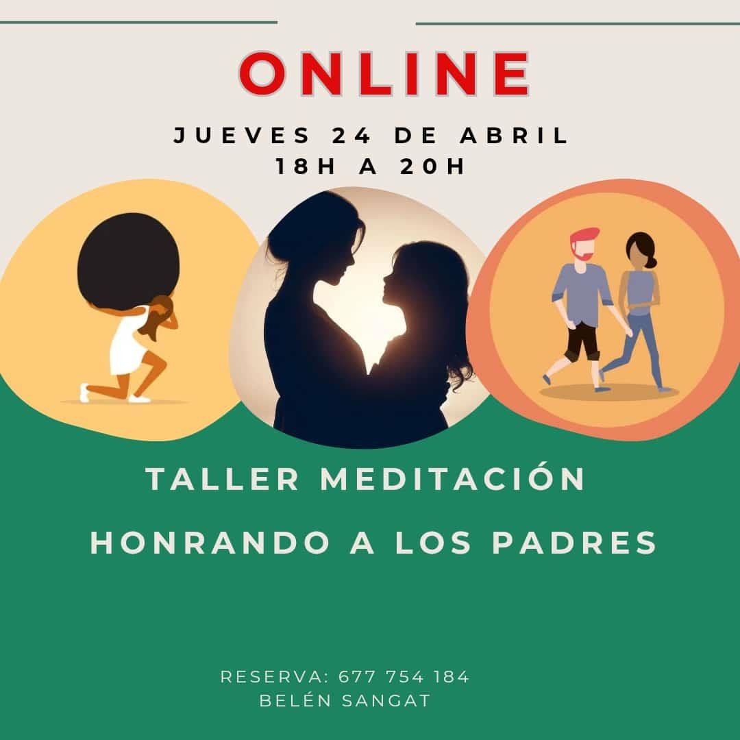 HONRANDO A LOS PADRES, TALLER+MEDITACIÓN