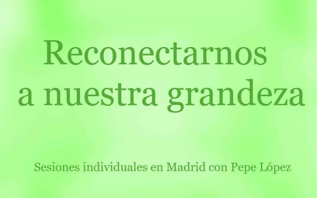Reconectarnos a nuestra Grandeza