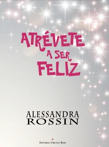 ATRÉVETE A SER FELIZ