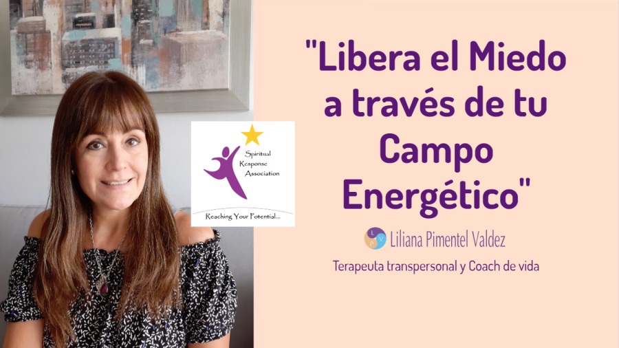 Libera el miedo a través de tu campo energético